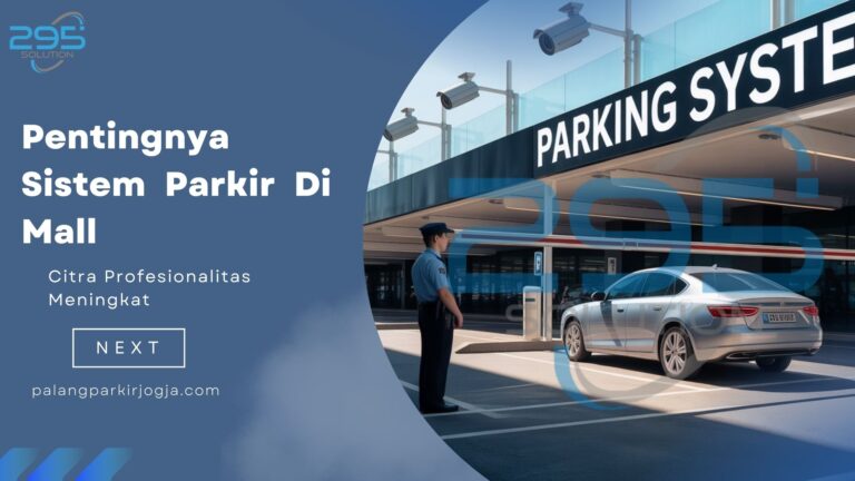 Pentingnya Sistem Parkir di Mall – Citra Profesionalitas Meningkat